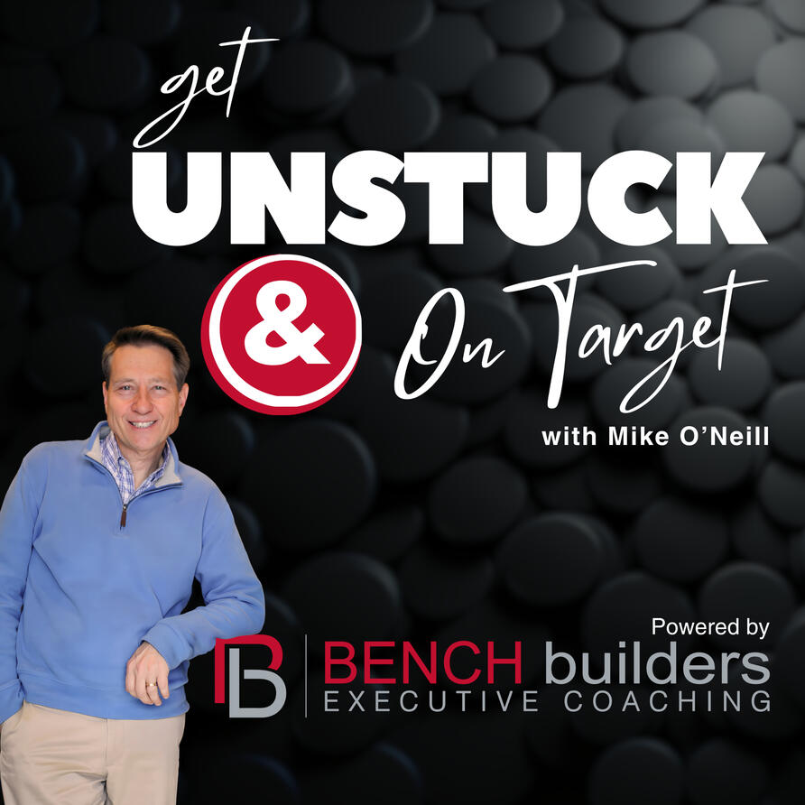 Get Unstuck &amp; On Target